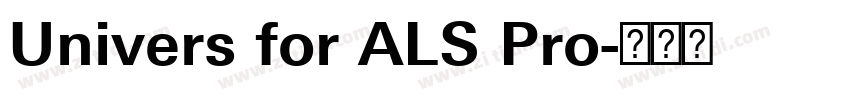 Univers for ALS Pro字体转换